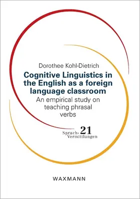 Kohl-Dietrich | Cognitive Linguistics in the English as a foreign language classroom | E-Book | sack.de