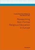 Schweitzer / Ilg / Schreiner |  Researching Non-Formal Religious Education in Europe | eBook | Sack Fachmedien
