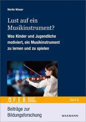 Wieser |  Lust auf ein Musikinstrument? | eBook | Sack Fachmedien
