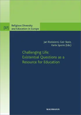 Ristiniemi / Skeie / Sporre |  Challenging Life: Existential Questions as a Resource for Education | eBook | Sack Fachmedien