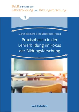 Rothland / Biederbeck |  Praxisphasen in der Lehrerbildung im Fokus der Bildungsforschung | eBook | Sack Fachmedien