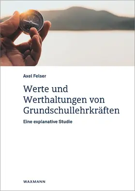 Felser | Werte und Werthaltungen von Grundschullehrkräften | E-Book | www.sack.de