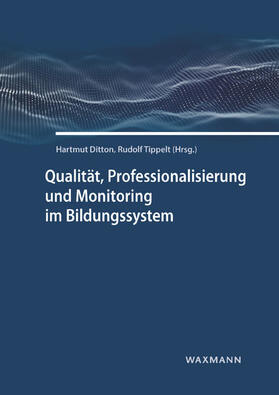 Ditton / Tippelt | Qualität, Professionalisierung und Monitoring im Bildungssystem | E-Book | sack.de