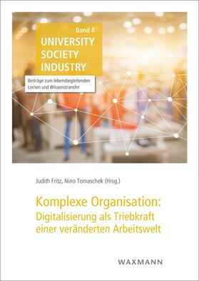Fritz / Tomaschek | Komplexe Organisation: Digitalisierung als Triebkraft einer veränderten Arbeitswelt | E-Book | sack.de