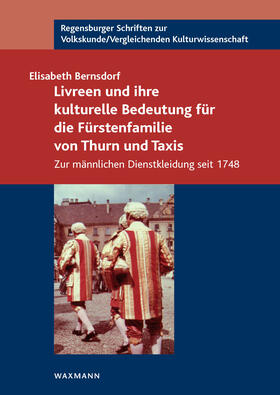 Bernsdorf | Livreen und ihre kulturelle Bedeutung für die Fürstenfamilie von Thurn und Taxis | E-Book | sack.de
