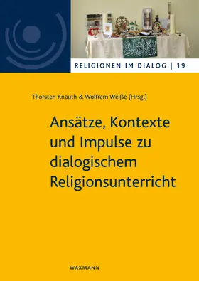 Knauth / Weiße |  Ansätze, Kontexte und Impulse zu dialogischem Religionsunterricht | eBook | Sack Fachmedien