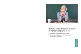Kuckeland | Handeln wider besseres Wissen im Körperpflegeunterricht | E-Book | www.sack.de