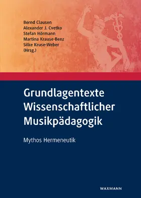 Clausen / Hörmann / Krause-Benz |  Grundlagentexte Wissenschaftlicher Musikpädagogik | eBook | Sack Fachmedien