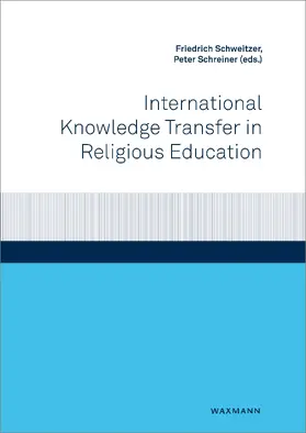 Schweitzer / Schreiner | International Knowledge Transfer in Religious Education | E-Book | www.sack.de