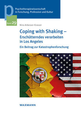 Arbesser-Krasser | Coping with Shaking - Erschütterndes verarbeiten in Los Angeles | E-Book | sack.de