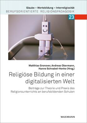 Gronover / Obermann / Schnabel-Henke |  Religiöse Bildung in einer digitalisierten Welt | eBook | Sack Fachmedien