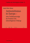 Ritter |  Antisemitismus in Europa - eine Problemanzeige im Kontext des interreligiösen Dialogs | eBook | Sack Fachmedien