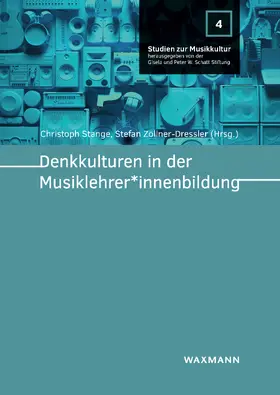 Stange / Zöllner-Dressler |  Denkkulturen in der Musiklehrer*innenbildung | eBook | Sack Fachmedien
