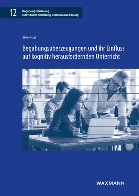 Rogl | Begabungsüberzeugungen und ihr Einfluss auf kognitiv herausfordernden Unterricht | E-Book | sack.de