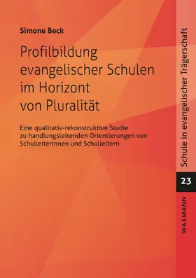 Beck | Profilbildung evangelischer Schulen im Horizont von Pluralität | E-Book | sack.de