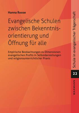Roose |  Evangelische Schulen zwischen Bekenntnisorientierung und Öffnung für alle | eBook | Sack Fachmedien