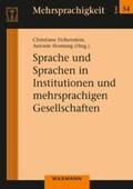 Hohenstein / Hornung |  Sprache und Sprachen in Institutionen und mehrsprachigen Gesellschaften | eBook | Sack Fachmedien