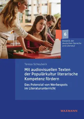 Scheubeck | Mit audiovisuellen Texten der Populärkultur literarische Kompetenz fördern | E-Book | sack.de