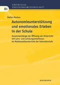 Markus |  Autonomieunterstützung und emotionales Erleben  in der Schule | eBook | Sack Fachmedien