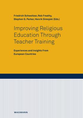 Schweitzer / Freathy / Simojoki |  Improving Religious Education Through Teacher Training | eBook | Sack Fachmedien