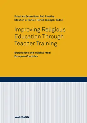 Schweitzer / Freathy / Simojoki |  Improving Religious Education Through Teacher Training | eBook | Sack Fachmedien