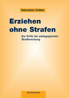 Gräber | Erziehen ohne Strafen | E-Book | www.sack.de
