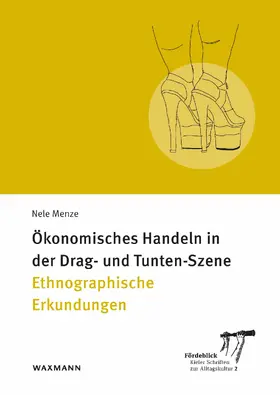 Menze | Ökonomisches Handeln in der Drag- und Tunten-Szene | E-Book | www.sack.de