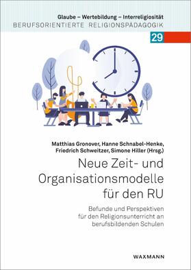 Gronover / Schnabel-Henke / Schweitzer |  Neue Zeit- und Organisationsmodelle für den RU | eBook | Sack Fachmedien
