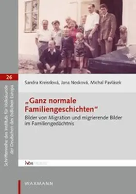 Kreisslová / Nosková / Pavlásek | 'Ganz normale Familiengeschichten' | E-Book | www.sack.de