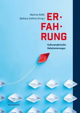 Röthl / Sieferle |  Erfahrung - Kulturanalytische Relationierungen | eBook | Sack Fachmedien