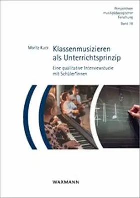 Kuck |  Klassenmusizieren als Unterrichtsprinzip | eBook | Sack Fachmedien