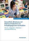 Rudow / Fischer |  Gesundheit, Belastung und Arbeitszufriedenheit von frühpädagogischen Fachkräften | eBook | Sack Fachmedien