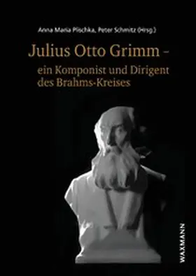 Schmitz |  Julius Otto Grimm - ein Komponist und Dirigent des Brahms-Kreises | eBook | Sack Fachmedien