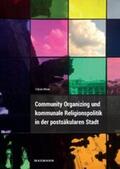 Meier |  Community Organizing und kommunale Religionspolitik in der postsäkularen Stadt | eBook | Sack Fachmedien