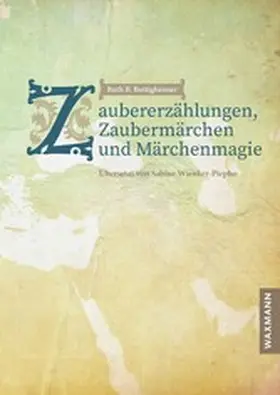 Bottigheimer |  Zaubererzählungen, Zaubermärchen und Märchenmagie | eBook | Sack Fachmedien