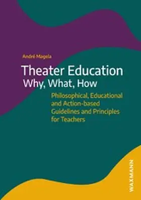 Magela | Theater Education - Why, What, How | E-Book | sack.de