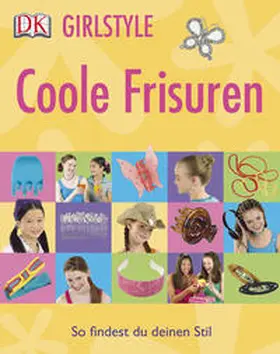 Neumann / Parvis |  Girlstyle: Coole Frisuren | Buch |  Sack Fachmedien