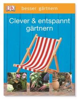 Hendy / Pahler |  besser gärtnern. Clever & entspannt gärtnern | Buch |  Sack Fachmedien