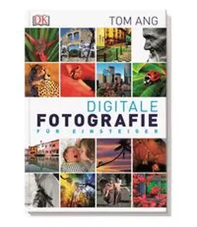 Ang |  Digitale Fotografie für Einsteiger | Buch |  Sack Fachmedien