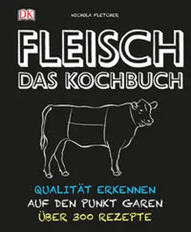 Fletcher |  Fleisch - Das Kochbuch | Buch |  Sack Fachmedien
