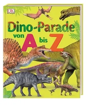 Growick / DK Verlag - Kids |  Dino-Parade von A bis Z | Buch |  Sack Fachmedien