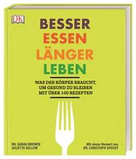 DK Verlag / Brewer / Kellow |  Besser essen, länger leben | Buch |  Sack Fachmedien