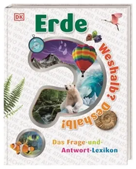 DK Verlag - Kids / Dennie |  Weshalb? Deshalb! Erde | Buch |  Sack Fachmedien
