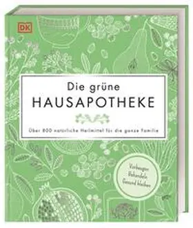 DK Verlag / Curtis |  Die grüne Hausapotheke | Buch |  Sack Fachmedien