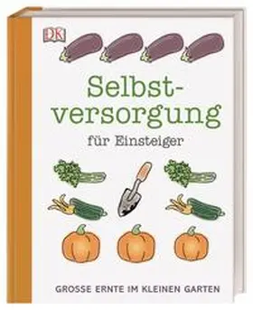 Akeroyd |  Selbstversorgung für Einsteiger | Buch |  Sack Fachmedien
