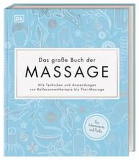 DK Verlag / Plum |  Das große Buch der Massage | Buch |  Sack Fachmedien