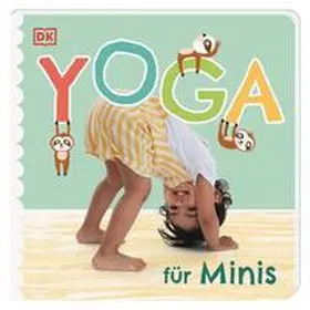 DK Verlag - Kids / Beets | Yoga für Minis | Buch | 978-3-8310-4053-7 | www.sack.de