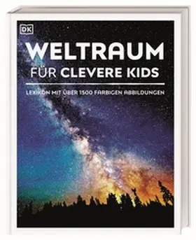 DK Verlag - Kids |  Wissen für clevere Kids. Weltraum für clevere Kids | Buch |  Sack Fachmedien