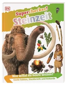 Janulis / DK Verlag - Kids |  Superchecker! Steinzeit | Buch |  Sack Fachmedien