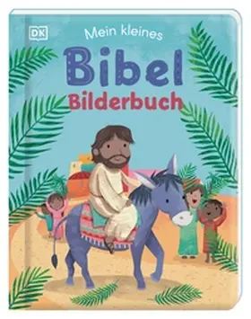 DK Verlag - Kids / Tapp |  Mein kleines Bibel-Bilderbuch | Buch |  Sack Fachmedien